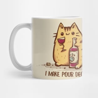 I Make Pour Decisions Mug